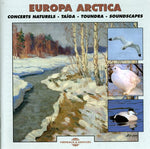 the album cover for Sounds Of Nature - Europa Arctica - Concerts Naturels: Taiga and Tundra