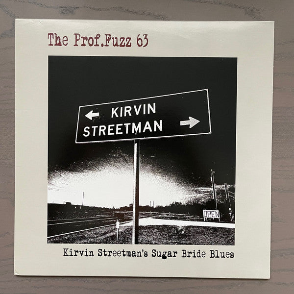 The Prof. Fuzz 63 : Kirvin Streetman’s Sugar Bride Blues (LP, Album)