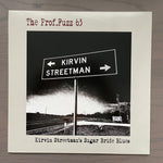 The Prof. Fuzz 63 : Kirvin Streetman’s Sugar Bride Blues (LP, Album)