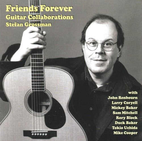 the album cover for Stefan Grossman - Friends Forever, Guitar Collaborations