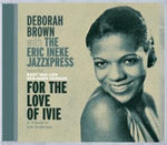 the album cover for Deborah Brown - For The Love Of Ivie: A Tribute To Ivie Anderson