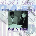 the album cover for Brad Leali & Claus Raibl - D.A.'s Time
