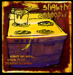 Slightly Stoopid - Slightly Not Stoned Enough to Eat Breakfast Yet (CD)