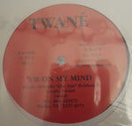 Twané : Caught Up/Ur On My Mind (12")