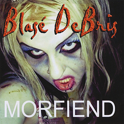 the album cover for Blase Debris - Morfiend