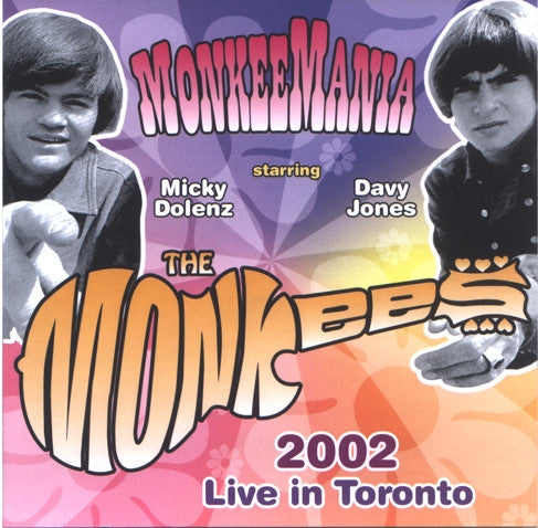 The Monkees Starring Davy Jones & Micky Dolenz : MonkeeMania 2002 Live In Toronto (CD, Album)
