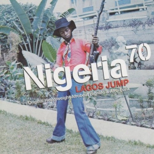 the album cover for Nigeria 70 Lagos Jump - Nigeria 70: Lagos Jump