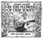 the album cover for Richard Crandell - In the Flower of Our Youth