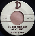 Booth Kinner : Walking Right Out Of My Mind / I've Got A Feeling (7", Single)