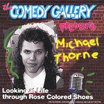 the album cover for 'Michael Thorne' - Looking At Life Through Rose Colored Shoes