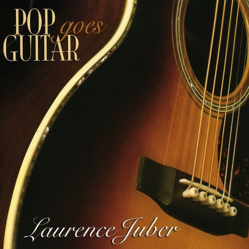 Laurence Juber - Pop Goes Guitar (CD)