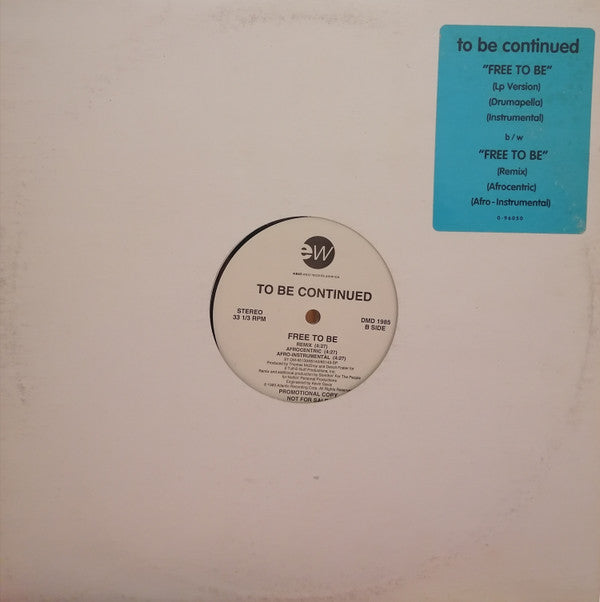 To Be Continued : Free To Be (12", Promo)