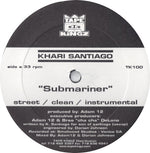 Khari Santiago* : Submariner / Flashin' Diamonds (12")