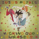 the album cover for Zuzu's Petals - Kicking Our Own Asses: The Best of Zuzu's Petals