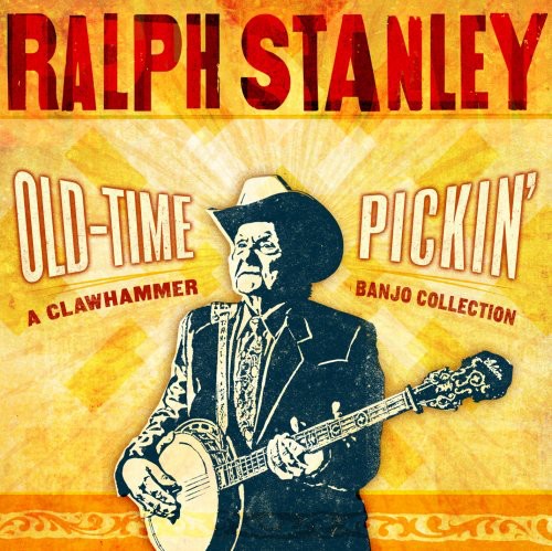 Ralph Stanley - Old-Time Pickin: Una colección de banjos Clawhammer (CD)