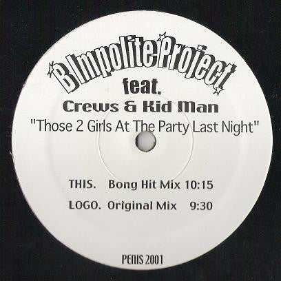 B Impolite Project Featuring Crews & Kid Man : Those 2 Girls At The Party Last Night (12")