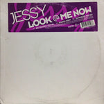 Jessy : Look At Me Now (12")