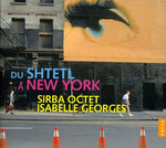 Sirba Octet - Del Shtetl a Nueva York (CD)