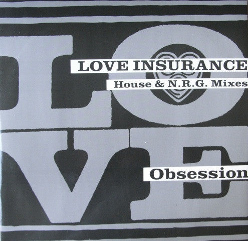 Obsession : Love Insurance (House & N.R.G. Mixes) (12")