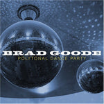the album cover for Brad Goode - Polytonal Dance Party