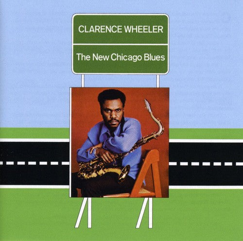 the album cover for Clarence Wheeler - New Chicago Blues