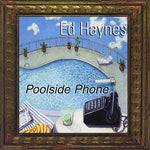 the album cover for Ed Haynes - Poolside Phone