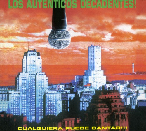 Los Auténticos Decadentes - Cualquiera Puede Cantar (CD)