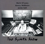 the album cover for Oleary/Wollesen/Saft - The Synth Show