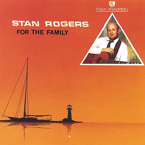 Stan Rogers - For the Family (CD)