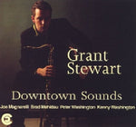 the album cover for Grant Stewart - Downtown Sounds