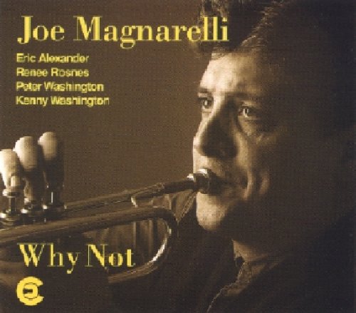 the album cover for Joe Magnarelli - Why Not