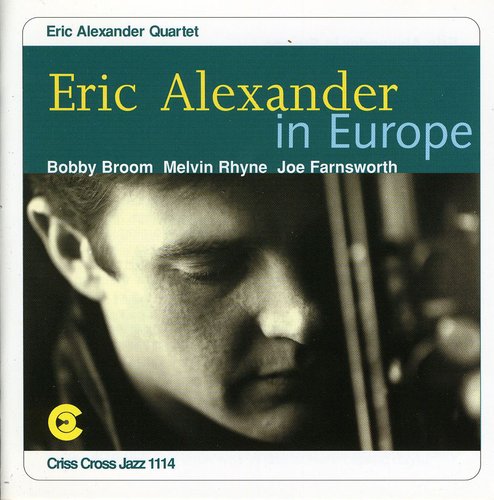 Eric Alexander - Eric Alexander in Europe (CD)