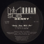 Henry : Only You Will Do (12")