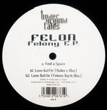 Felon (24) : Felony E.P. (12", EP, Unofficial)