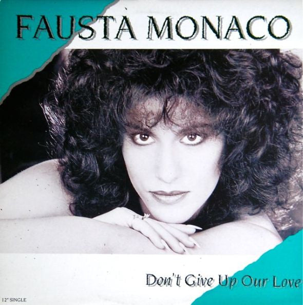 Fausta Monaco : Don't Give Up Our Love (12")