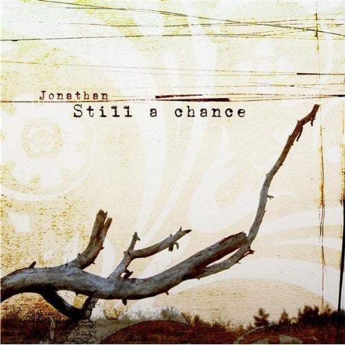 the album cover for Jonathan - Still a Chance