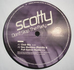 Scotty : Don't Stop The Party (12")