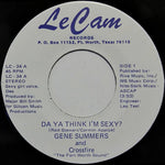 Gene Summers And Crossfire (55) : Da Ya Think I'm Sexy? (7")