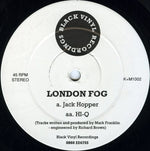 London Fog : Jack Hopper / HI-Q (12")