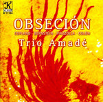 the album cover for Amade - Trio Amade : Obsecion