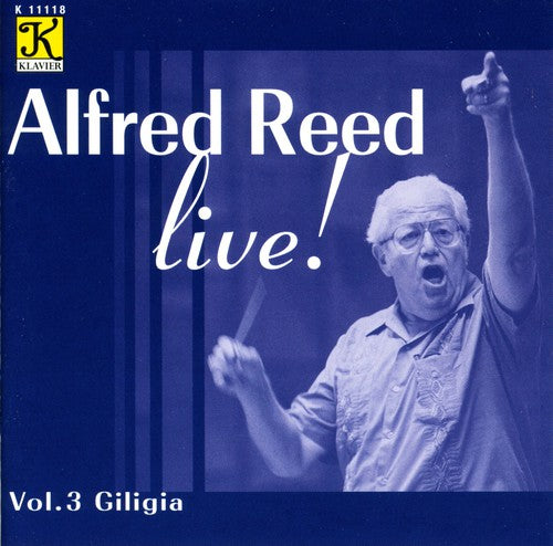 the album cover for Alfred Reed - Live Giligia 3