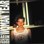 the album cover for Woman Year - Aeon Centers Faded