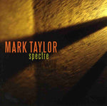 the album cover for MARK TAYLOR - Spectre