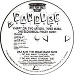 DXJ And The Miami Bass Mob* / The Latin Maggots : Do You Want To Rock? / Uh Uno Tres Four (12", Promo)