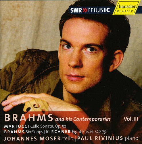 Johannes Moser - Brahms y sus contemporáneos 3 (CD)