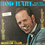Rod Hart (2) and The Hustlers (19) : Live At Don Scott's Museum Club (LP)