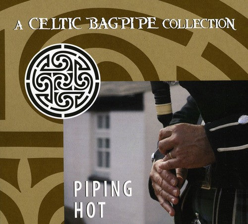Various Artists - Piping Hot: A Celtic Bagpipe Collection (CD)