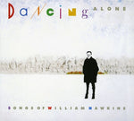 the album cover for Various Artists - Dancing Alone: A Tribute to William Hawkins