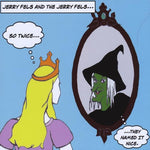 the album cover for The Jerry Fels - Fels, Jerry & the Jerry Fels : So Twice They Named It Nice