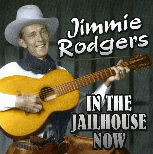 Jimmie Rodgers - En la cárcel ahora (CD)